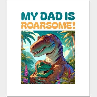 My Dad is Roarsome! Dinosaur Dad - Dad Dinosaur Posters and Art